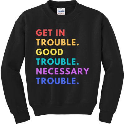 Funny Get In Good Necessary Trouble Kids Sweatshirt