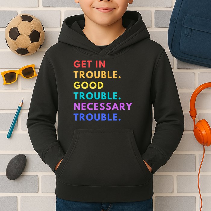 Funny Get In Good Necessary Trouble Kids Hoodie