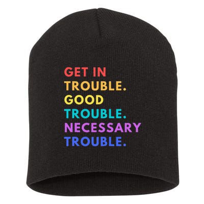 Funny Get In Good Necessary Trouble Short Acrylic Beanie