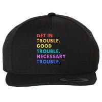 Funny Get In Good Necessary Trouble Wool Snapback Cap