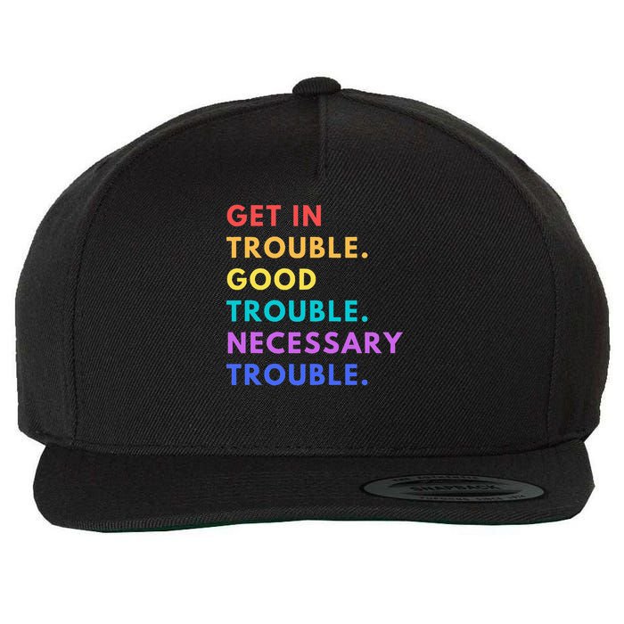 Funny Get In Good Necessary Trouble Wool Snapback Cap