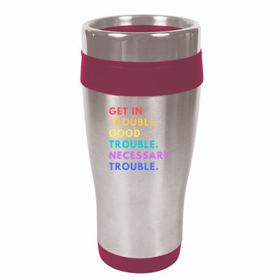 Funny Get In Good Necessary Trouble 16oz Travel Tumbler