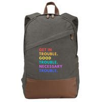 Funny Get In Good Necessary Trouble Cotton Canvas Backpack