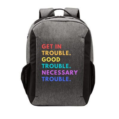 Funny Get In Good Necessary Trouble Vector Backpack