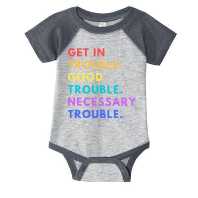 Funny Get In Good Necessary Trouble Infant Baby Jersey Bodysuit
