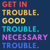 Funny Get In Good Necessary Trouble Infant Baby Jersey Bodysuit