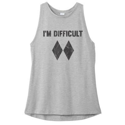 Funny Gift Im Difficult Double Black Diamond Ski Snowboard Ladies PosiCharge Tri-Blend Wicking Tank