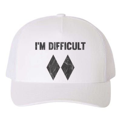 Funny Gift Im Difficult Double Black Diamond Ski Snowboard Yupoong Adult 5-Panel Trucker Hat