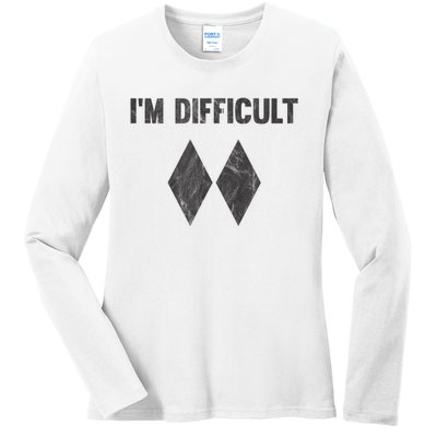 Funny Gift Im Difficult Double Black Diamond Ski Snowboard Ladies Long Sleeve Shirt