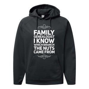 Family Genealogist I Know Which Branch The Nuts Came From Performance Fleece Hoodie