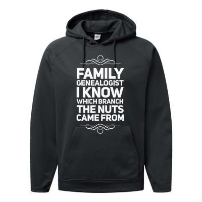 Family Genealogist I Know Which Branch The Nuts Came From Performance Fleece Hoodie