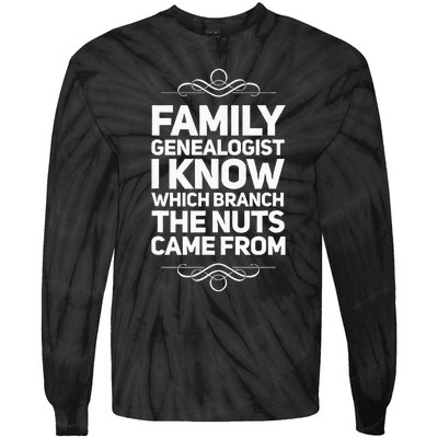 Family Genealogist I Know Which Branch The Nuts Came From Tie-Dye Long Sleeve Shirt