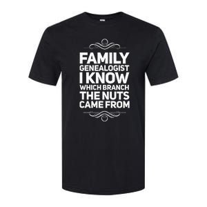 Family Genealogist I Know Which Branch The Nuts Came From Softstyle CVC T-Shirt