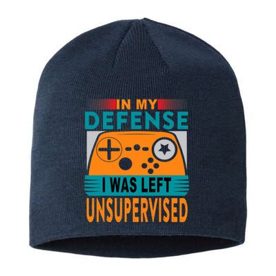 Funny Gamer I Was Left Unsupervised Sustainable Beanie