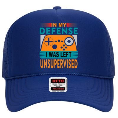 Funny Gamer I Was Left Unsupervised High Crown Mesh Back Trucker Hat