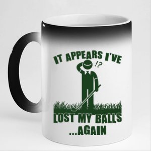 Funny Golf It Appears Ive Lost My Balls Again 11oz Black Color Changing Mug