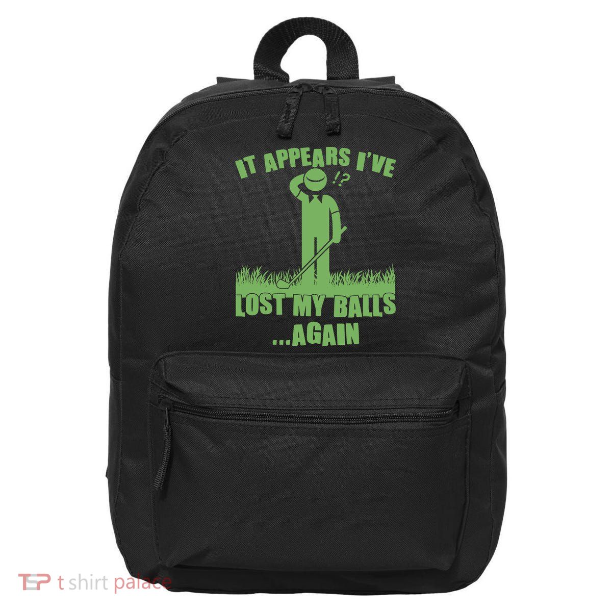 Funny Golf It Appears Ive Lost My Balls Again 16 in Basic Backpack