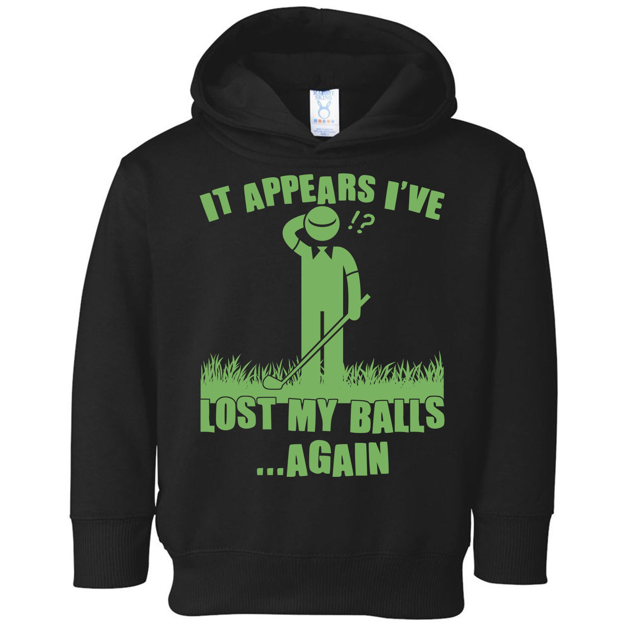 Funny Golf It Appears Ive Lost My Balls Again Toddler Hoodie