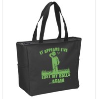 Funny Golf It Appears Ive Lost My Balls Again Zip Tote Bag