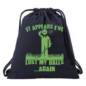 Funny Golf It Appears Ive Lost My Balls Again Drawstring Bag