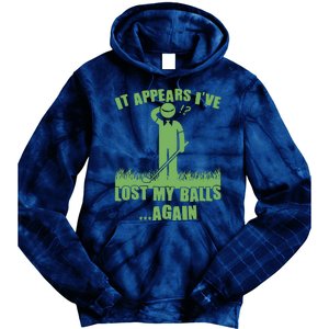 Funny Golf It Appears Ive Lost My Balls Again Tie Dye Hoodie