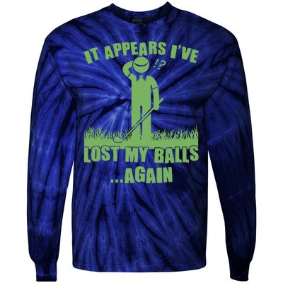 Funny Golf It Appears Ive Lost My Balls Again Tie-Dye Long Sleeve Shirt