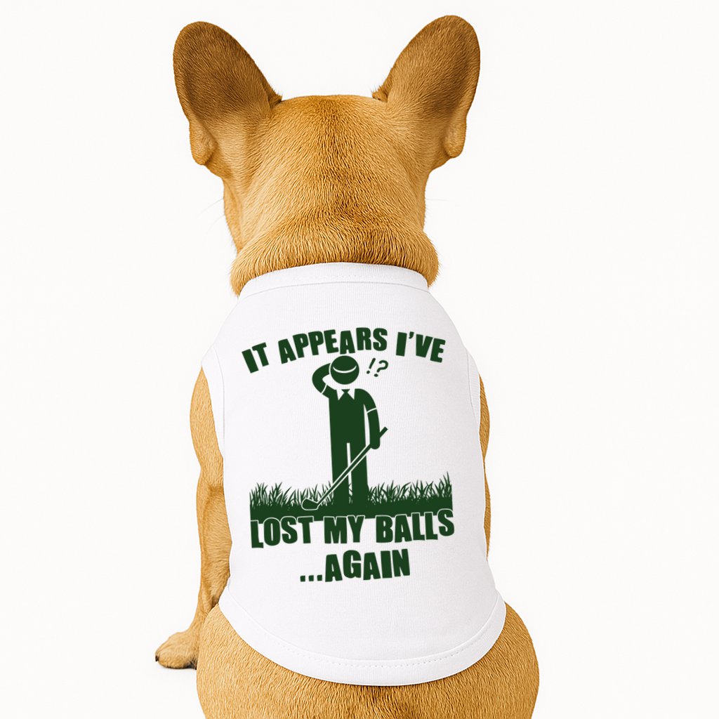 Funny Golf It Appears Ive Lost My Balls Again Doggie Tank