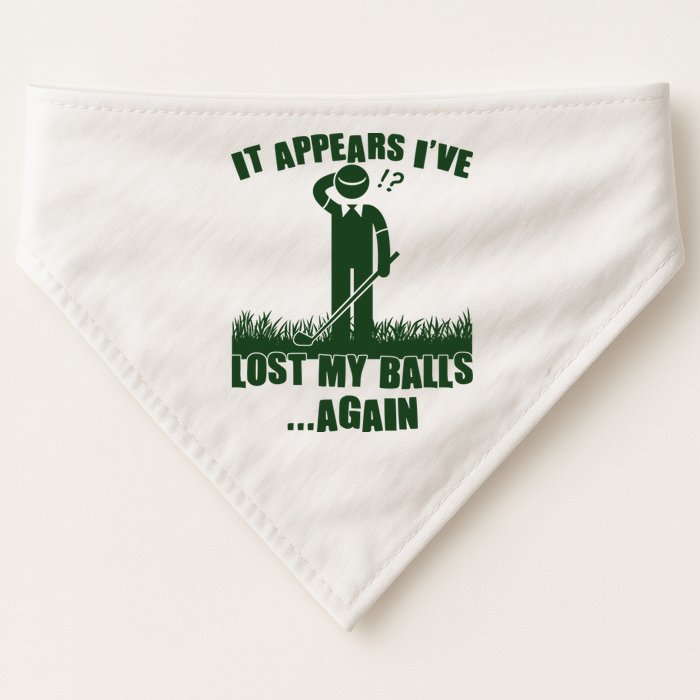 Funny Golf It Appears Ive Lost My Balls Again USA-Made Doggie Bandana