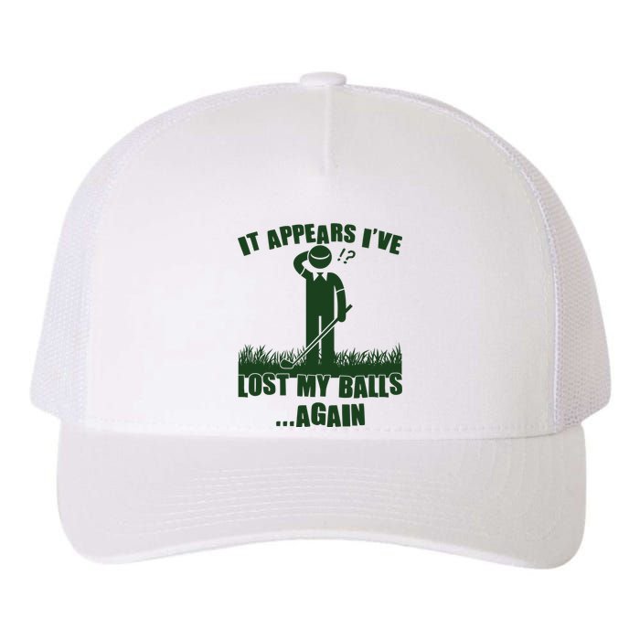 Funny Golf It Appears Ive Lost My Balls Again Yupoong Adult 5-Panel Trucker Hat