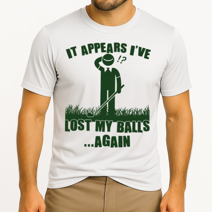 Funny Golf It Appears Ive Lost My Balls Again Cooling Performance Crew T-Shirt