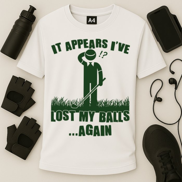 Funny Golf It Appears Ive Lost My Balls Again Cooling Performance Crew T-Shirt