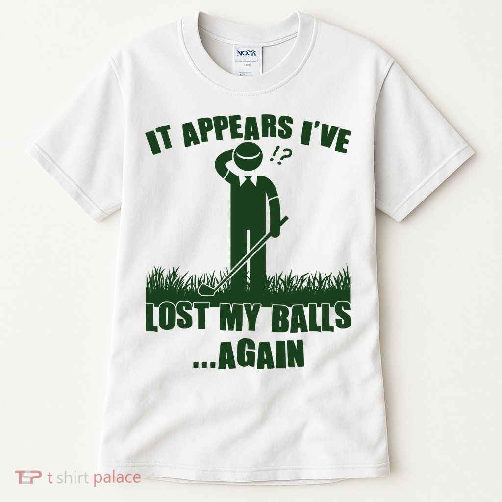 Funny Golf It Appears Ive Lost My Balls Again Tall T-Shirt