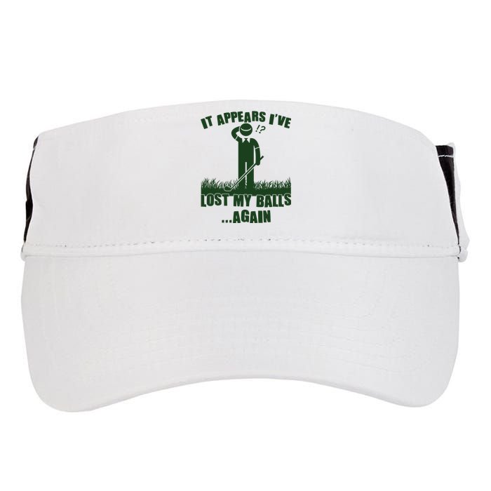 Funny Golf It Appears Ive Lost My Balls Again Adult Drive Performance Visor