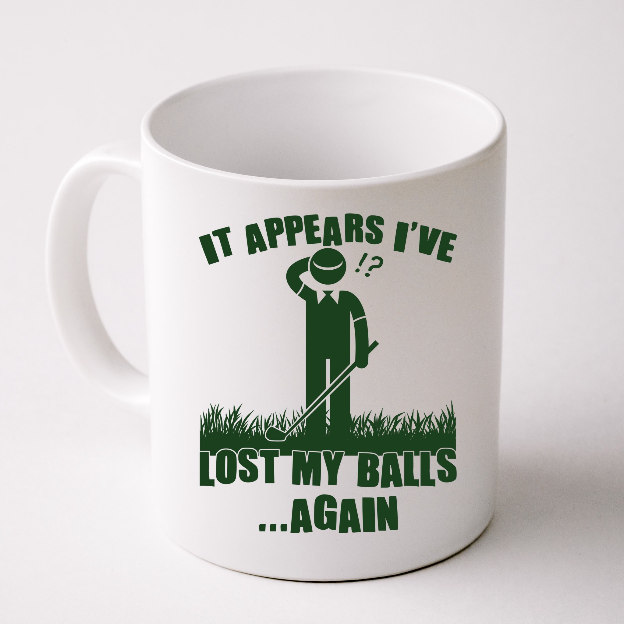 Funny Golf It Appears Ive Lost My Balls Again Mug