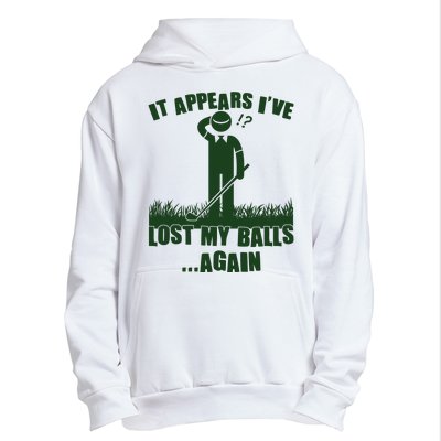 Funny Golf It Appears Ive Lost My Balls Again Urban Pullover Hoodie