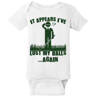Funny Golf It Appears Ive Lost My Balls Again Baby Bodysuit