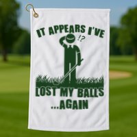 Funny Golf It Appears Ive Lost My Balls Again Golf Towel