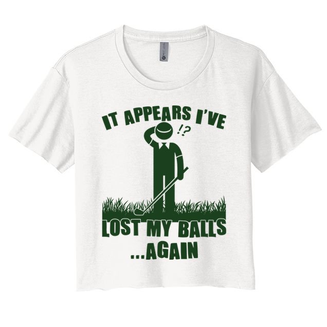 Funny Golf It Appears Ive Lost My Balls Again Crop Top