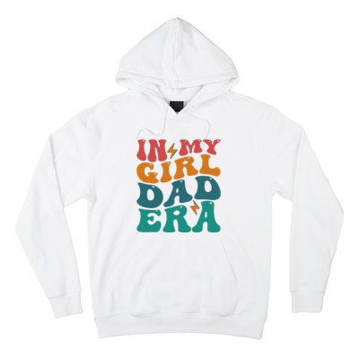 Funny Groovy In My Girlss Dad Era Hoodie