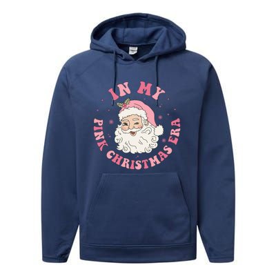 Funny Groovy In My Pink Christmas Era Xmas Gift Performance Fleece Hoodie