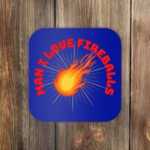 Fireballs Gift I Love Fireballs Funny Whiskey Gift Coaster