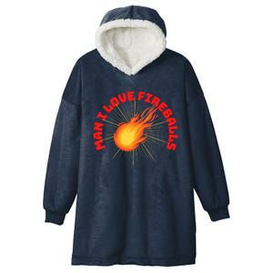 Fireballs Gift I Love Fireballs Funny Whiskey Gift Hooded Wearable Blanket