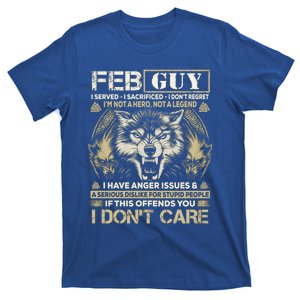 February Guy I Served I Sacrificed I Don't Regret Wolf Cool Gift T-Shirt