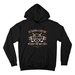 Funny Golf It Takes Balls Xmas Gift Idea For Golfers Hoodie