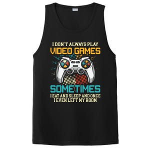 Funny Gamer I Dont Always Play Video Games Gift Boy Teens PosiCharge Competitor Tank