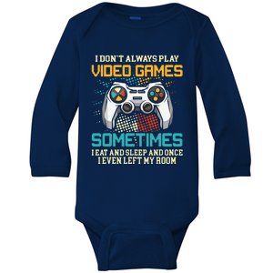 Funny Gamer I Dont Always Play Video Games Gift Boy Teens Baby Long Sleeve Bodysuit