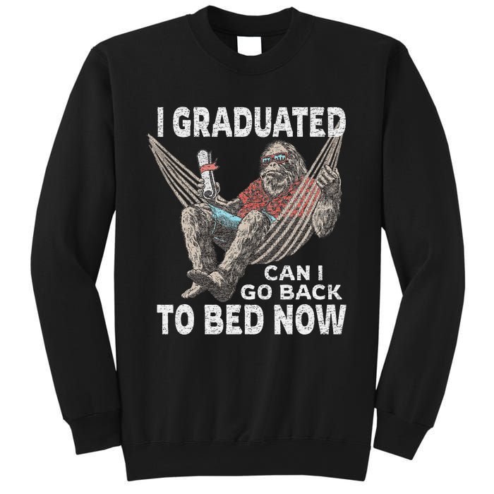 Funny Graduation I Graduated Can I Go Back To Bed Now Sweatshirt