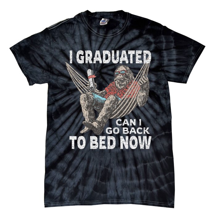 Funny Graduation I Graduated Can I Go Back To Bed Now Tie-Dye T-Shirt