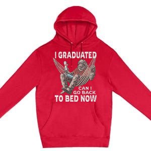 Funny Graduation I Graduated Can I Go Back To Bed Now Premium Pullover Hoodie