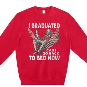 Funny Graduation I Graduated Can I Go Back To Bed Now Premium Crewneck Sweatshirt